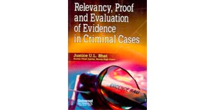 Review of Justice Bhat’s book on Relevancy, Proof and Evaluation of Evidence in Criminal Cases