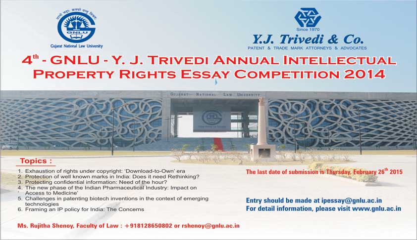 4th GNLU – Y.J. Trivedi Annual Intellectual Property Rights Essay Competition - 2014