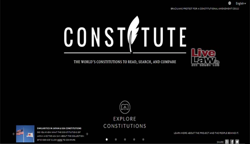 Google powered “Constitute” enables comparison of every Constitution of the world and to evolve new ones