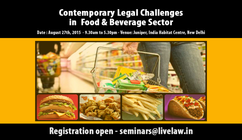 LiveLaw organises One-day seminar on “Contemporary Legal Challenges in Food & Beverage Sector”
