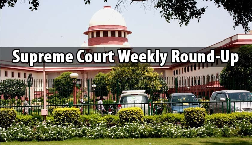 Supreme Court Weekly Round-up