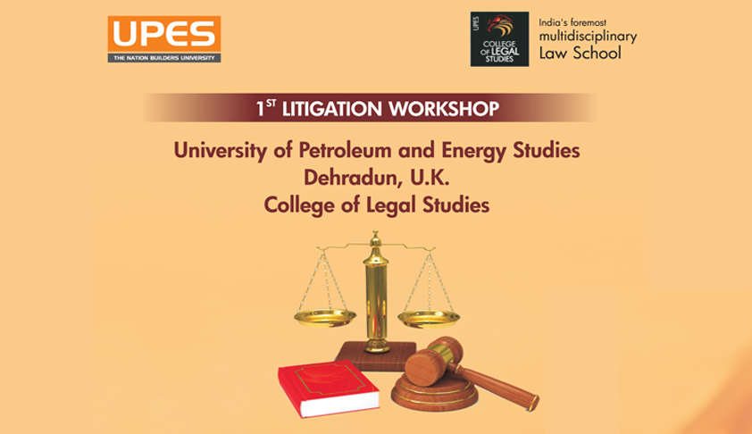 UPES 1st Litigation Workshop on 4th November 2015
