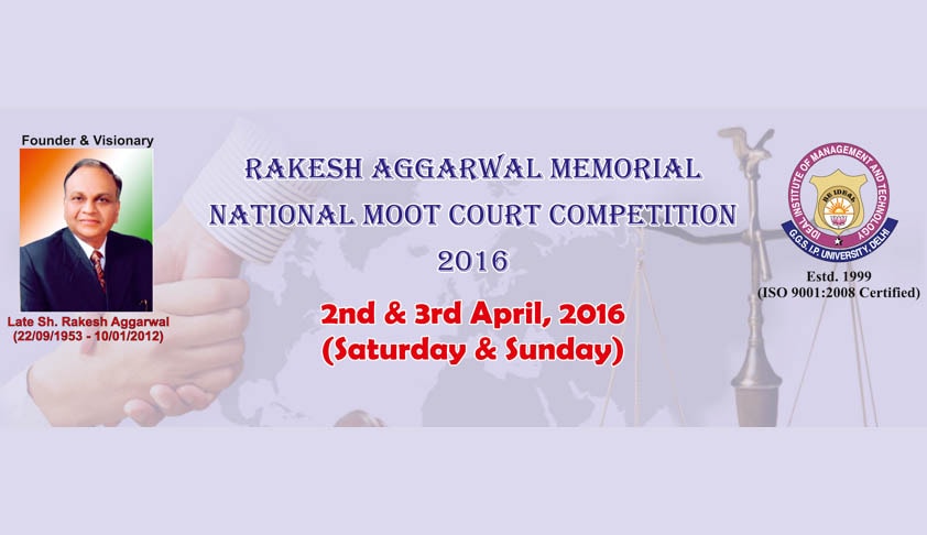 Rakesh Aggarwal Memorial National Moot Court Competition-2016
