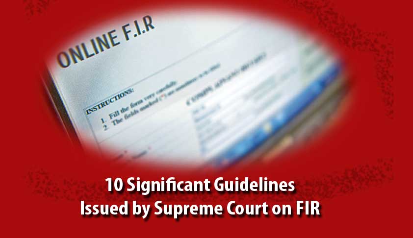 10 Significant Guidelines Issued by Supreme Court on FIR
