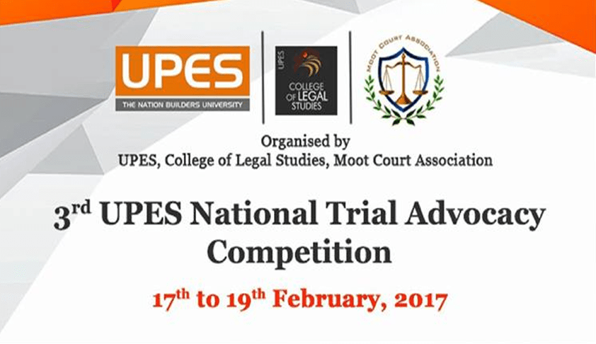 3rd UPES National Trial Advocacy Competition 2017