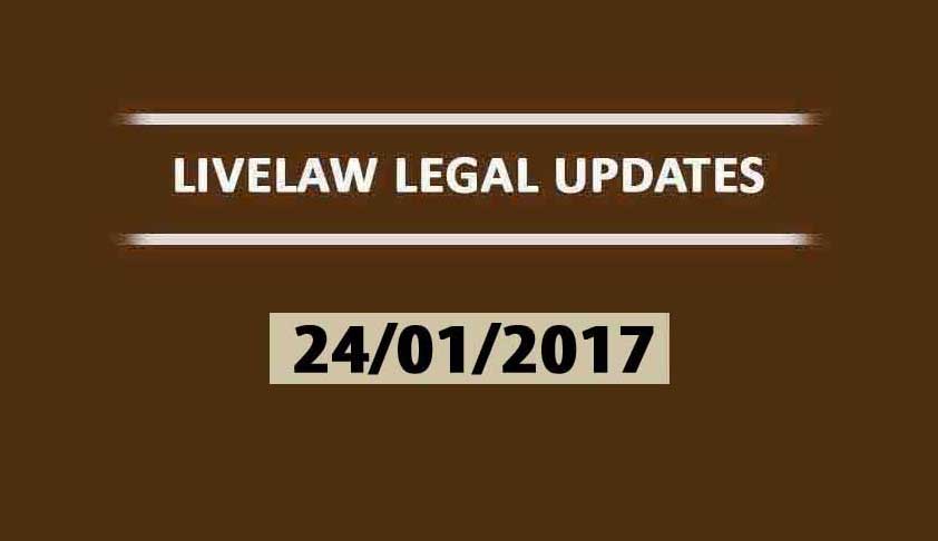LIVELAW LEGAL UPDATES (25/01/2017)