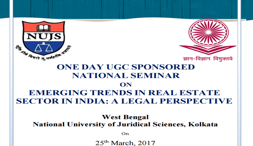 NUJS National Seminar on Emerging Trends in Real Estate Sector in India: A Legal Perspective