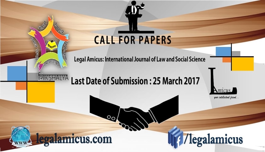 Call For Papers: Legal Amicus – International Journal of Law & Social Science (Volume -1, Issue- 2)