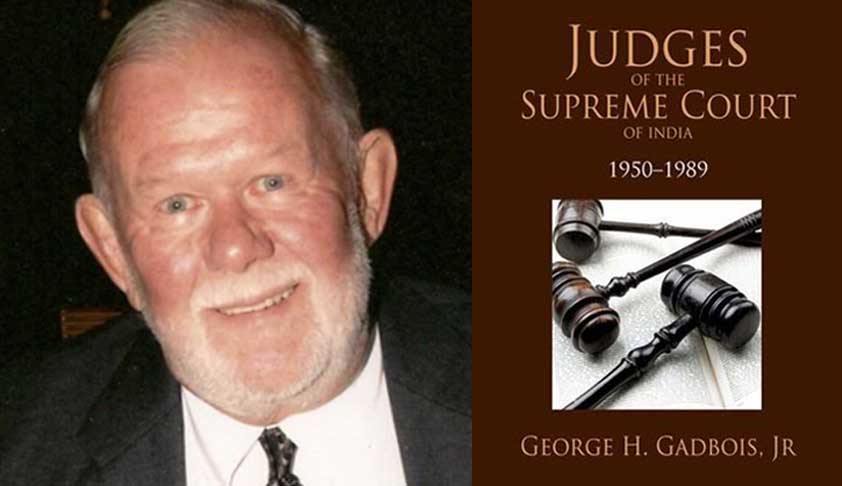 George Gadbois, Scholar Of The Indian Judiciary Passes Away