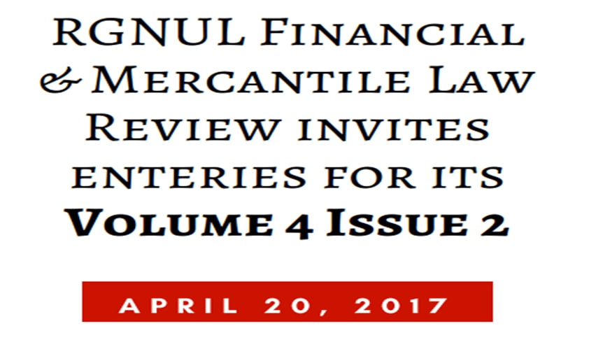 Call for Papers: RGNUL Financial & Mercantile Law Review, Volume IV Issue II