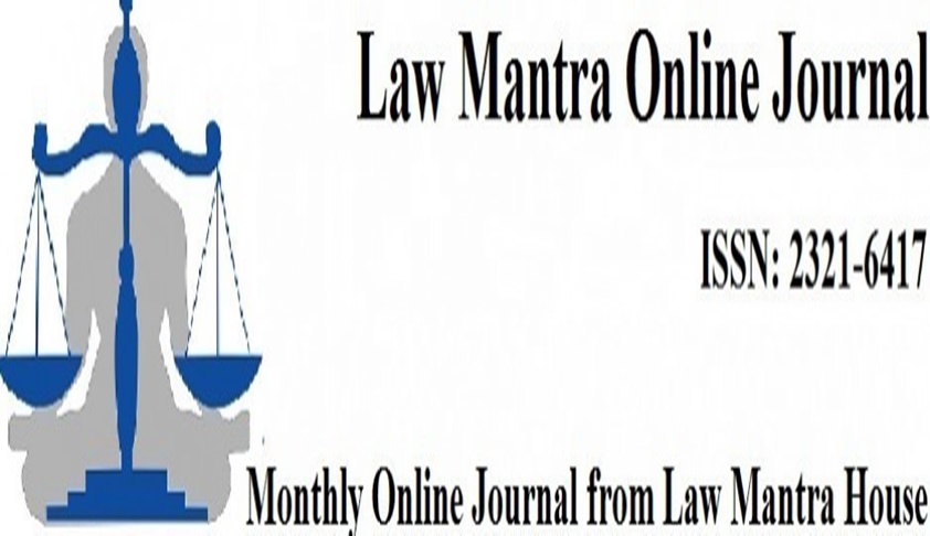 Law Mantra Journal (ISSN: 2321-6417) Call for papers for Vol. 4 Issue 9; Submit before 1st May, 2017