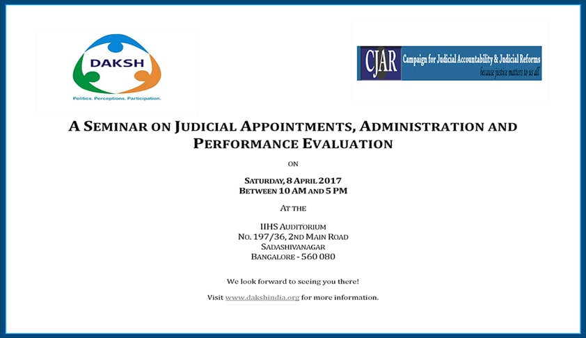 DAKSH - CJAR Seminar on Judicial Appointments, Administration and Performance Evaluation