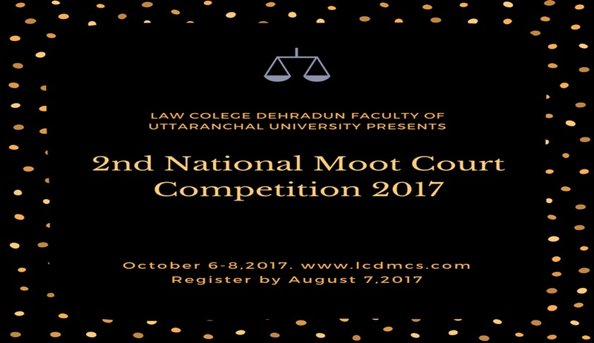 Law College Dehradun, Faculty of Uttaranchal University 2nd National Moot Court Competition on Constitutional Law