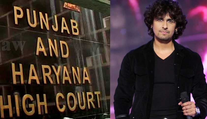 Azaan, Not Loudspeakers, Integral Part Of Islam, Says P & H HC While Rejecting Plea Against Sonu Nigam [Read Judgment]