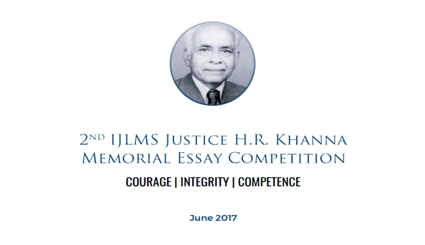 2nd Justice H.R. Khanna Memorial Essay Competition (June 2017)