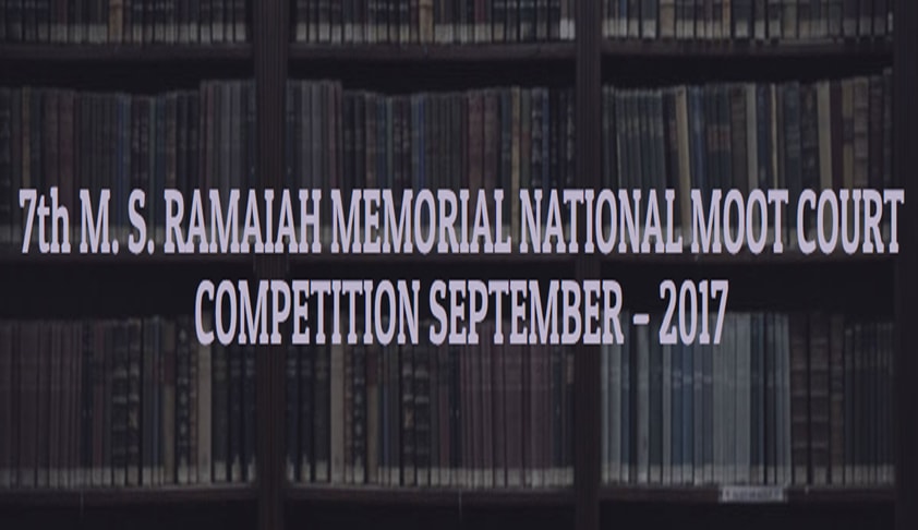7th M.S. Ramaiah Memorial National Moot Court Competition– 2017