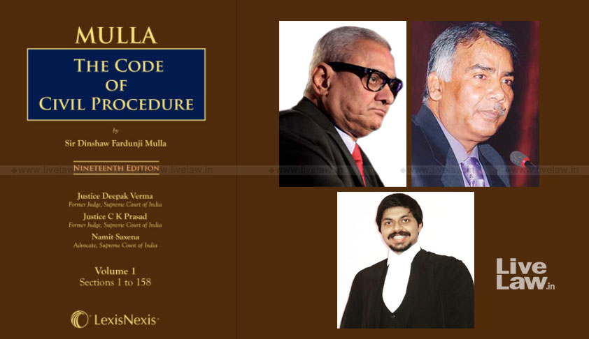 Book Review – Mulla CPC 19th Edition [Hardbound-3 Volumes – INR 6495/-] – Revised by Justice Deepak Verma, Justice CK Prasad & Namit Saxena
