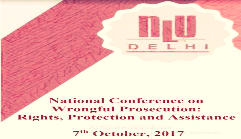 NLU Delhi National Conference on Wrongful Prosecution: Rights, Protection and Assistance