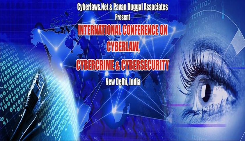 Cyberlaws.Net & Pavan Duggal Associates’ 4th Int’l Conference On Cyberlaw, Cybercrime & Cybersecurity