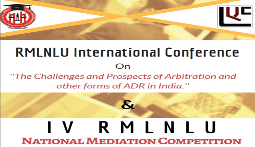 IV RMLNLU National Mediation Competition 2018 [19th-20th Jan, Lucknow]