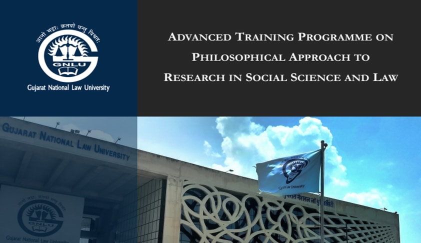 GNLU’s Training Programme on Philosophical Approach To Research [15th-18th Feb]