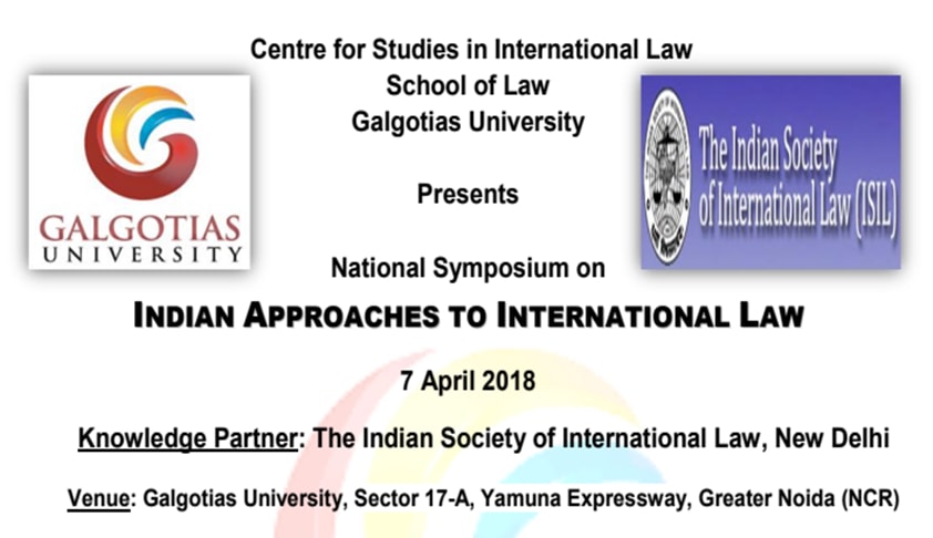 Galgotias University’s National Symposium on Indian Approaches to International Law [7th April; Greater Noida]