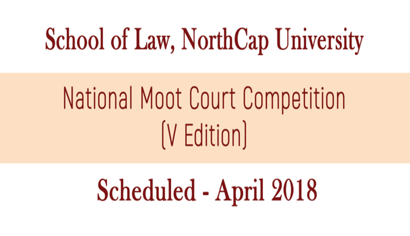 NorthCap University’s 5th National Moot Court Competition [14th-15th Apr, Gurugram]