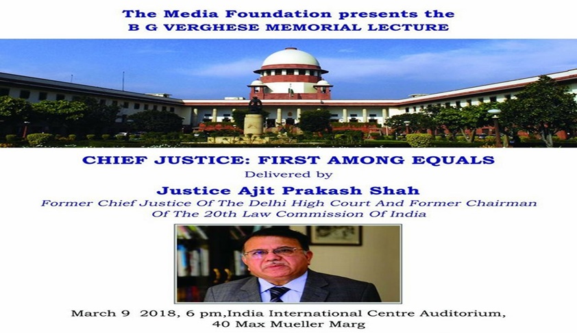 Justice AP Shah to Deliver BG Verghese Memorial Lecture [9th Mar; New Delhi]