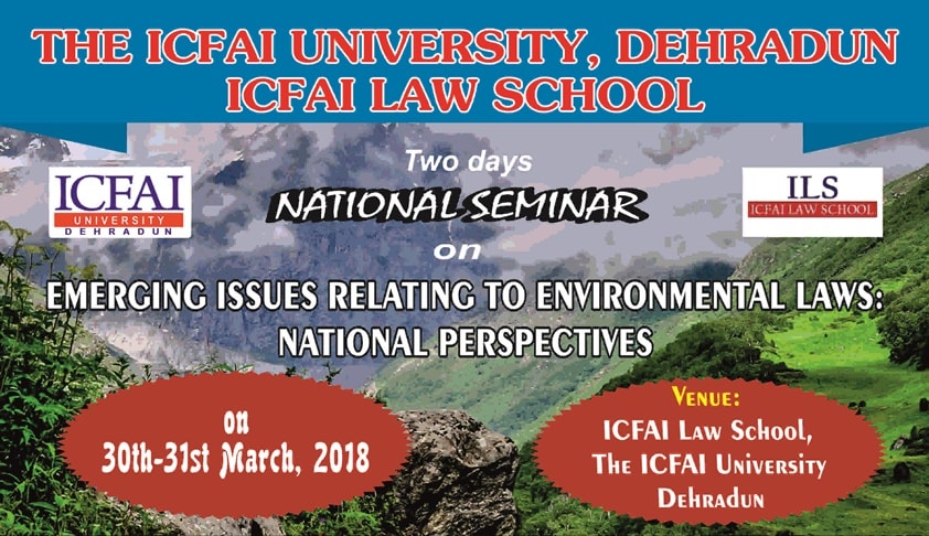 Call For Papers: National Seminar On Emerging Issues Relating To Environmental Laws [Mar 30-31]