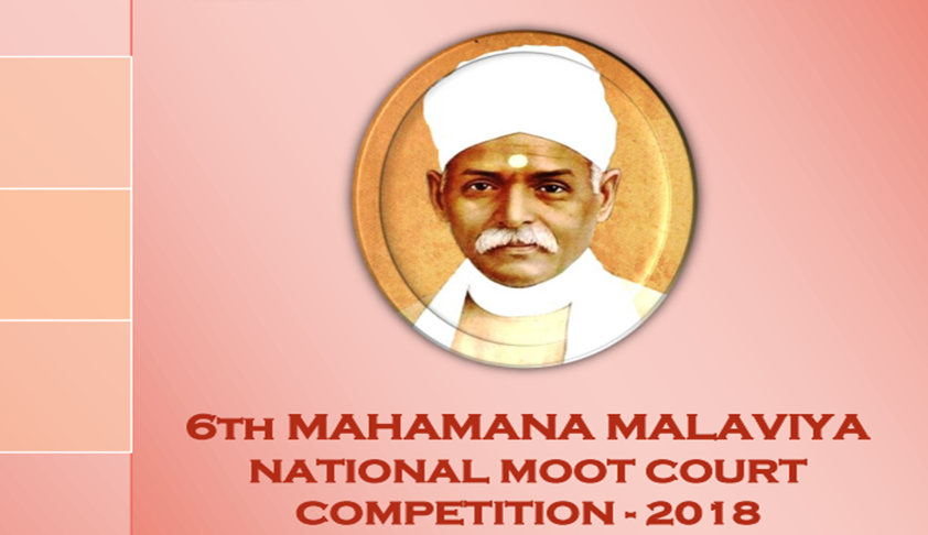 BHU’s 6th Mahamana Malaviya Moot Court Competition [7th-8th Apr; Varanasi]
