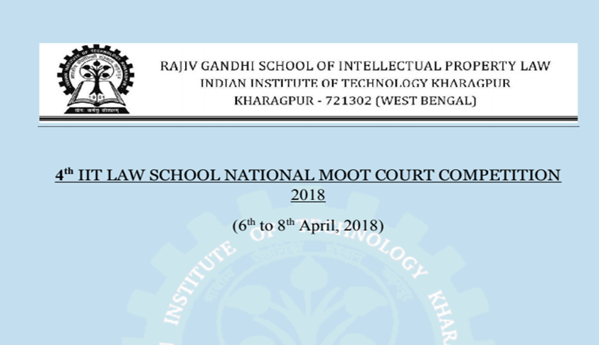 [Rescheduled] RGSoIPL, IIT Kharagpur’s 4th National Moot Court Competition [6th-8th April]