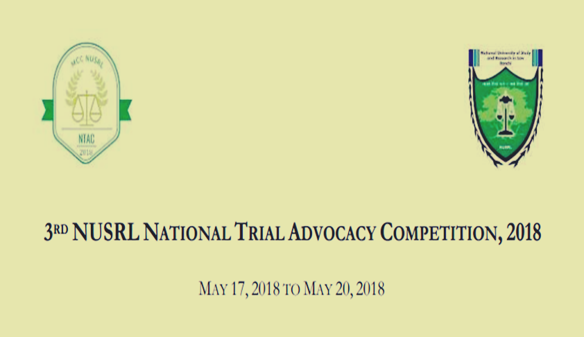 3rd NUSRL National Trial Advocacy Competition, 2018 [17th-20th May]