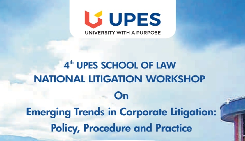 UPES’ National Litigation Workshop on Corporate Litigation [1st-3rd Nov]