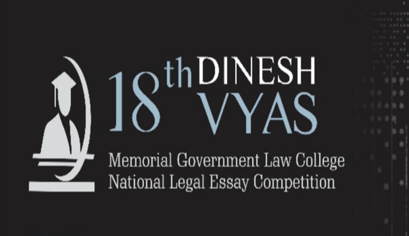 18th Dinesh Vyas Memorial Government Law College National Legal Essay Competition