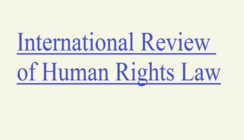 Call For Papers: International Review Of Human Rights Law [Issue IV]