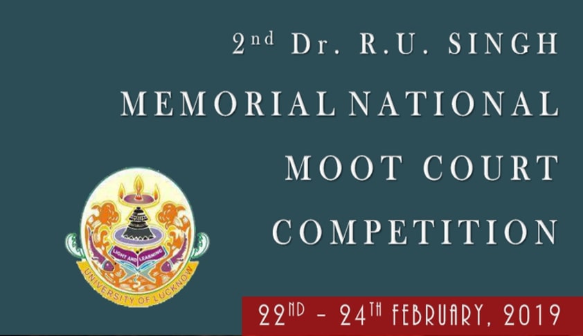 University Of Lucknow’s 2nd Dr. R.U. Singh Memorial Moot Court Competition [22nd-24th Feb]