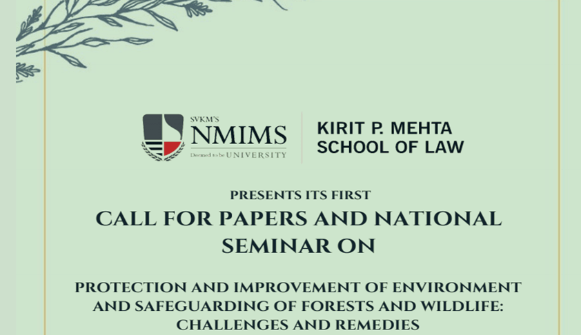 Call For Papers: NMIMS Kirit P. Mehta School Of Laws Natl Seminar On Environment & Wildlife Protection [16th Feb]