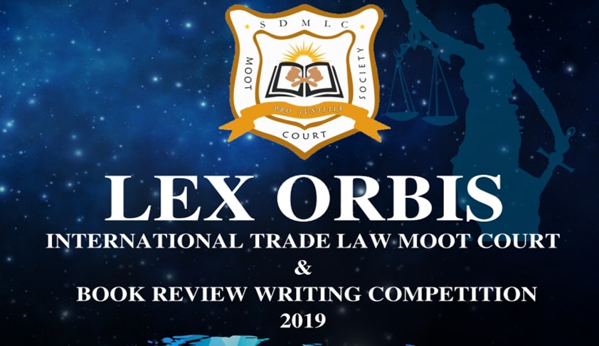 SDM Law College’s Lex Orbis International Trade Law Moot & Book Review Competition 2019