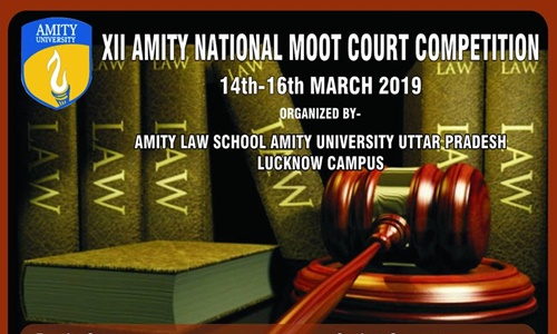 XII Amity National Moot Court Competition [Mar 14-16, Lucknow]