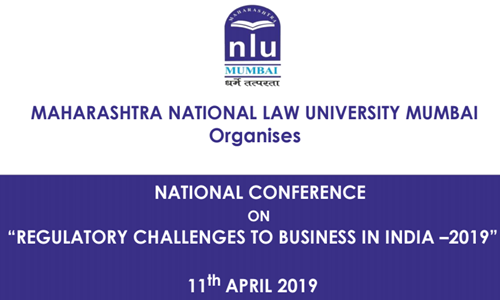 MNLU Mumbais Natl Conference On Regulatory Challenges To Business [11th Apr]