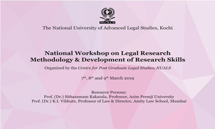 Call For Submissions: NUALS National Workshop On Legal Research Methodology [7th-9th Mar]
