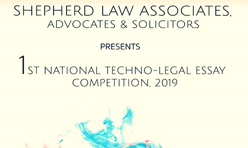 1st National Techno-Legal Essay Competition By Shepherd Law Associates