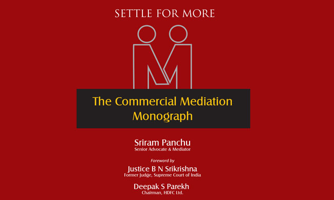 [Book Review] The Commercial Mediation Monograph By Sriram Panchu