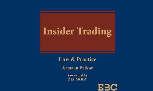[Sponsored] AZB Senior Associate Armaan Patkar Writes Sine Qua Non Book: Insider Trading: Law & Practice