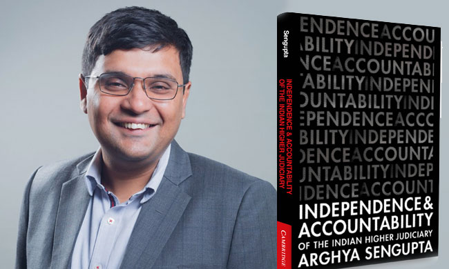 Both Independence And Accountability Needed For An Effective Judiciary: Dr. Arghya Sengupta In Conversation With Alok Prasanna Kumar And Akshat Agarwal On His New Book