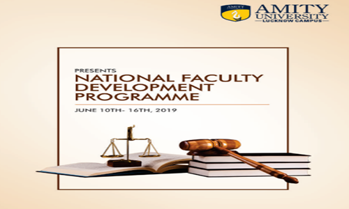 Amity Universitys FDP On Pedagogical Mechanism In Legal Education [10th-16th June; Lucknow]