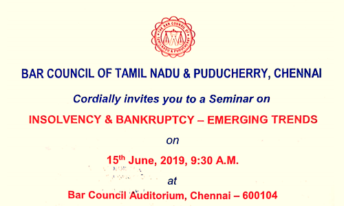 Seminar On Insolvency & Bankruptcy — Emerging Trends, Bar Council Of Tamil Nadu & Puducherry, Chennai