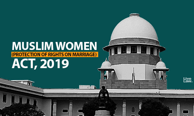 SC Issues Notice On Petitions Challenging the Constitutional Validity of New Triple Talaq Law