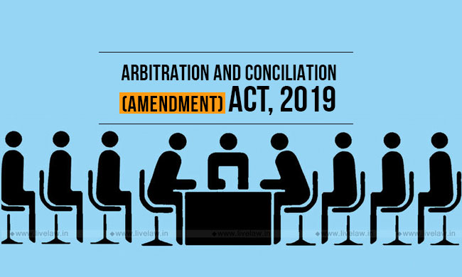 Arbitration And Conciliation (Amendment) Act 2019 - A Primer