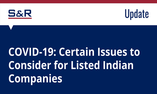 COVID-19: Certain Issues To Consider For Listed Indian Companies